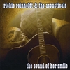 RICHIE REINHOLDT AND THE ACOUSTICALS: The Sound of Her Smile