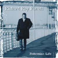Richard Ray Farrell : Bohemian Life