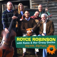 Royce Robinson with Katie & Her Crazy Uncles : Big Kids, Big Plans