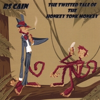 RS CAIN: The Twisted Tale of the Honky Tonk Monkey