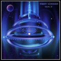 Robert Schroeder : Taste It