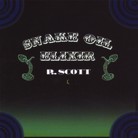 R. SCOTT: Snake Oil Elixir