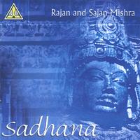 RAJAN & SAJAN MISHRA: Sadhana