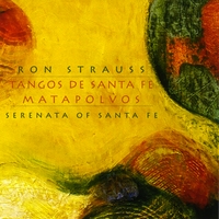 Ron Strauss : Tangos De Santa Fe - Matapolvos