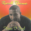 RUSSELL THOMAS: How I Feel