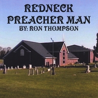 Ron Thompson : Redneck Preacher Man