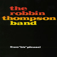 Robbin Thompson : Two B's Please