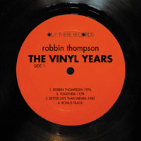 ROBBIN THOMPSON: The Vinyl Years