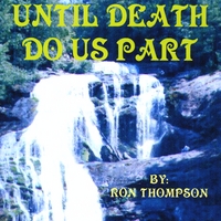 Ron Thompson : Until Death Do Us Part