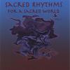 ROBIN TAYLOR, STEVE BARDEN, EDDIE YOUNG: Sacred Rhythms For A Sacred World, Vol. 1