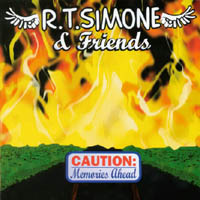 R. T. Simone & friends : Caution: Memories Ahead