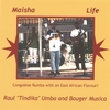 RAUL "TINDIKA" UMBA AND BOUGER MUSICA: Maisha (Life)