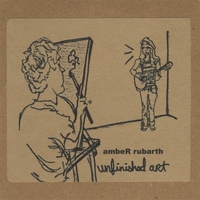 Amber Rubarth : Unfinished Art (Handmade Editions SOLD OUT - these are standard editions)