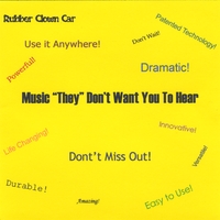 Rubber Clown Car : Music "They" Don't Want You to Hear