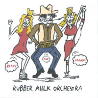 RubberMiilk Orchestra : Beans&Franks