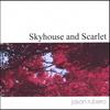 Jason Rubero: Skyhouse and Scarlet