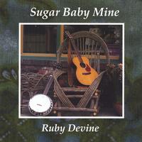 Ruby Devine : Sugar Baby Mine
