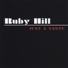 RUBY HILL: Just A Taste