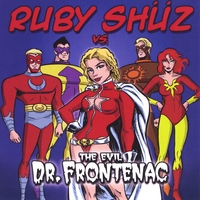 Ruby Shuz : Ruby Shuz vs. The Evil Dr. Frontenac