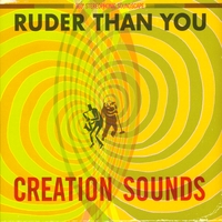 Ruder Than You : Creation Sounds