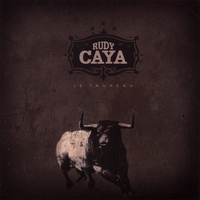 RUDY CAYA: Le taureau