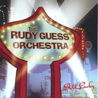 Rudy Guess Orchestra : Still Lucky