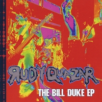 Rudy Quazar : The Bill Duke EP