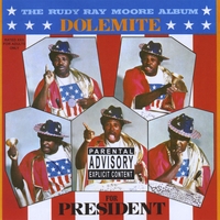 Rudy Ray Moore : Dolemite For President