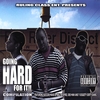 RULING CLASS ENT PRESENTS: Going Hard For It!!