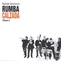Rumba Calzada : Raphael Geronimo's Rumba Calzada Album 4