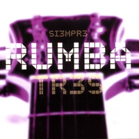 RUMBA TR3S: Siempre Rumba Tr3s