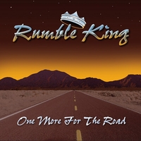 RUMBLE KING: One More For The Road