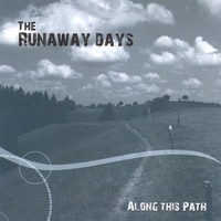 The Runaway Days : Along This Path