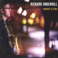 RICHARD UNDERHILL: Moment in Time
