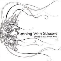Running With Scissors : Smiles of a Certain Kind