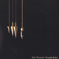 BOB RUNYON: Plumb Bobs