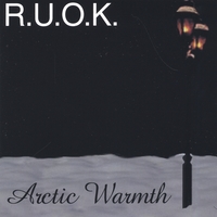 R.U.O.K: Arctic Warmth
