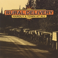 RURAL DELIVERY: Hardly a Town at All