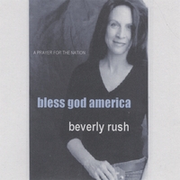 Beverly Rush : BLess God, America