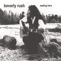 Beverly Rush : Waiting Here