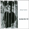 MICHAEL RUSHLOW: You Know How I Get