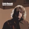 ERICH RUSSEK: What Are You Afraid Of?