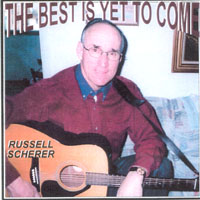 Russell Scherer : The Best Is Yet To Come