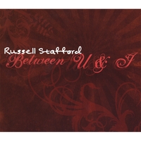 Russell Stafford : Between U & I