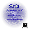 Russell  Steinberg & Mitchell Newman: Aria For A Calmer World