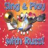 RUSS: Sing And Play With Russ