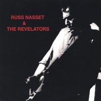 Russ Nasset and the Revelators : Russ Nasset and the Revelators