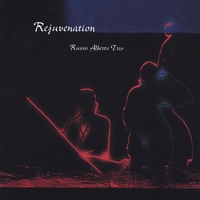 RUSSO / ALBERTS TRIO: Rejuvenation