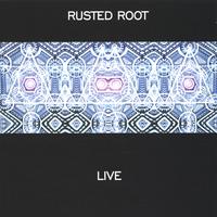 RUSTED ROOT: Rusted Root Live