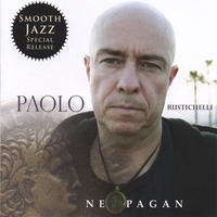 Paolo Rustichelli : Neopagan ( Smooth Jazz special release )
